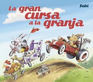 LA GRAN CURSA A LA GRANJA | 9788447957521 | SUBIRANA, JOAN | Llibres Parcir | Llibreria Parcir | Llibreria online de Manresa | Comprar llibres en català i castellà online
