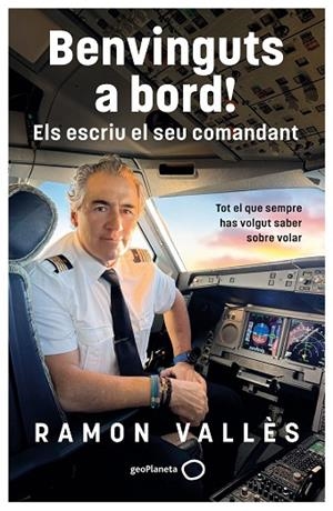 BENVINGUTS A BORD! ELS ESCRIU EL SEU COMANDANT | 9788408327240 | VALLÈS, RAMON | Llibres Parcir | Librería Parcir | Librería online de Manresa | Comprar libros en catalán y castellano online