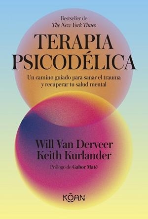 TERAPIA PSICODÉLICA | 9788410358522 | VAN DERVEER, WILL/KURLANDER, KEITH | Llibres Parcir | Llibreria Parcir | Llibreria online de Manresa | Comprar llibres en català i castellà online