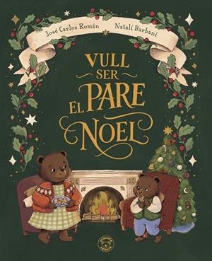 VULL SER EL PARE NOEL | 9791387501860 | ROMÁN, JOSÉ CARLOS | Llibres Parcir | Librería Parcir | Librería online de Manresa | Comprar libros en catalán y castellano online