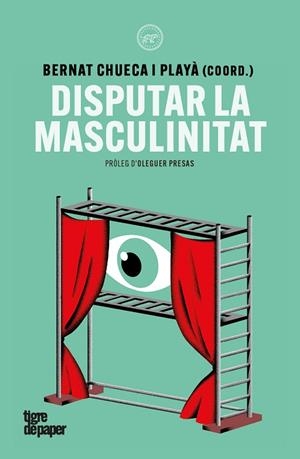 DISPUTAR LA MASCULINITAT | 9791387645342 | MISSÉ, MIQUEL/RIVIERE, JOSETXU/GALÁN, ROY/MONGE, GEORGINA/CHUECA, BERNAT/MIRALLES, JOAN JORDI/TORRES | Llibres Parcir | Librería Parcir | Librería online de Manresa | Comprar libros en catalán y castellano online