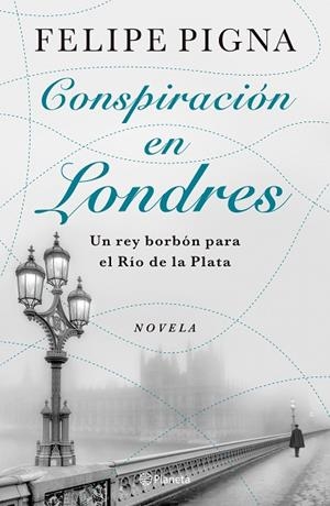 CONSPIRACIÓN EN LONDRES | 9788408329688 | PIGNA, FELIPE | Llibres Parcir | Librería Parcir | Librería online de Manresa | Comprar libros en catalán y castellano online