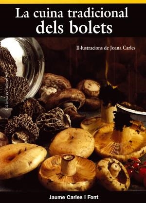 LA CUINA TRADICIONAL DELS BOLETS | 9788495684998 | CARLES I FONT | Llibres Parcir | Llibreria Parcir | Llibreria online de Manresa | Comprar llibres en català i castellà online