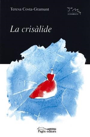 LA CRISALIDE | 9788479359256 | COSTA GRAMUNT TERESA | Llibres Parcir | Llibreria Parcir | Llibreria online de Manresa | Comprar llibres en català i castellà online