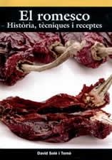 EL ROMESCO HISTORIES I RECEPTES | 9788496035713 | SOLE I TORE DAVID | Llibres Parcir | Librería Parcir | Librería online de Manresa | Comprar libros en catalán y castellano online
