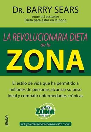 LA REVOLUCIONARIA DIETA DE LA ZONA | 9788479535773 | BARRY SEARS | Llibres Parcir | Librería Parcir | Librería online de Manresa | Comprar libros en catalán y castellano online
