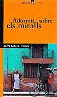 ADORMIT SOBRE ELS MIRALLS | 9788424682712 | SIERRA I FABRA | Llibres Parcir | Llibreria Parcir | Llibreria online de Manresa | Comprar llibres en català i castellà online