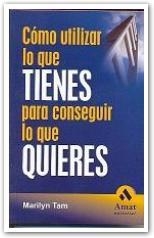 COMO UTILIZAR LO QUE TIENES PARA CONSEGUIR LO QUE QUIERES | 9788497352062 | TAM | Llibres Parcir | Librería Parcir | Librería online de Manresa | Comprar libros en catalán y castellano online