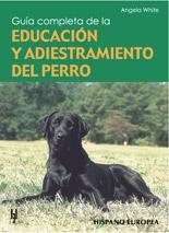 GUIA COMPLETA DE LA EDUCACION Y ADIESTRAMIENTO DEL PERRO | 9788425510182 | WHITE | Llibres Parcir | Librería Parcir | Librería online de Manresa | Comprar libros en catalán y castellano online