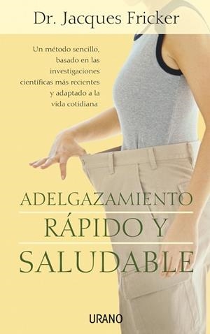 ADELGAZAMIENTO RAPIDO Y SALUDABLE | 9788479535995 | FRICKER | Llibres Parcir | Librería Parcir | Librería online de Manresa | Comprar libros en catalán y castellano online