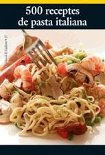 500 RECEPTES DE PASTA ITALIANA | 9788497911160 | Llibres Parcir | Llibreria Parcir | Llibreria online de Manresa | Comprar llibres en català i castellà online