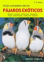 GUIA COMPLETA DE LOS PAJAROS EXOTICOS | 9788425510175 | BLAZEY | Llibres Parcir | Librería Parcir | Librería online de Manresa | Comprar libros en catalán y castellano online