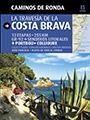 LA TRAVESIA DE LA COSTA BRAVA CAMINOS DE RONDA | 9788484784180 | Llibres Parcir | Librería Parcir | Librería online de Manresa | Comprar libros en catalán y castellano online