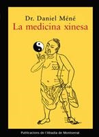 LA MEDICINA XINESA | 9788484152941 | DR DANIEL MENE | Llibres Parcir | Librería Parcir | Librería online de Manresa | Comprar libros en catalán y castellano online