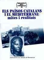 ELS PAISOS CATALANS I EL MEDITERRANI MITES I REALITATS | 9788484152842 | Llibres Parcir | Librería Parcir | Librería online de Manresa | Comprar libros en catalán y castellano online