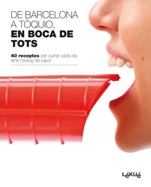 DE BARCELONA A TOQUIO EN BOCA DE TOTS | 9788496599819 | LEKUE | Llibres Parcir | Librería Parcir | Librería online de Manresa | Comprar libros en catalán y castellano online