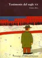 TESTIMONIS DEL SEGLO XX | 9788484152873 | EMILIA BEA | Llibres Parcir | Librería Parcir | Librería online de Manresa | Comprar libros en catalán y castellano online