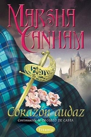 CORAZON AUDAZ | 9788479534691 | MARSHA CANHAM | Llibres Parcir | Librería Parcir | Librería online de Manresa | Comprar libros en catalán y castellano online