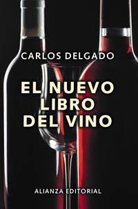 EL NUEVO LIBRO DEL VINO | 9788420657998 | CARLOS DELGADO | Llibres Parcir | Librería Parcir | Librería online de Manresa | Comprar libros en catalán y castellano online