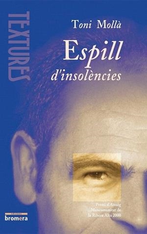 ESPILL INSOLENCIES | 9788476606025 | TONI MOLLA | Llibres Parcir | Librería Parcir | Librería online de Manresa | Comprar libros en catalán y castellano online