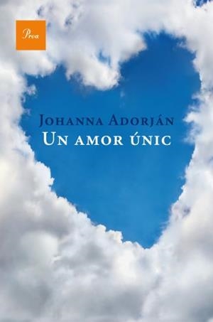 UN AMOR UNIC | 9788482561127 | ADORJAM JOHANNA | Llibres Parcir | Llibreria Parcir | Llibreria online de Manresa | Comprar llibres en català i castellà online