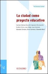 LA CIUDAD COMO PROYECTO EDUCATIVO | 9788480634649 | Llibres Parcir | Librería Parcir | Librería online de Manresa | Comprar libros en catalán y castellano online