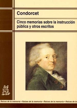 CINCO MEMORIAS SOBRE LA INSTRUCCION PUBLICA Y OTROS ESCRITO | 9788471124432 | CONDORCET | Llibres Parcir | Librería Parcir | Librería online de Manresa | Comprar libros en catalán y castellano online