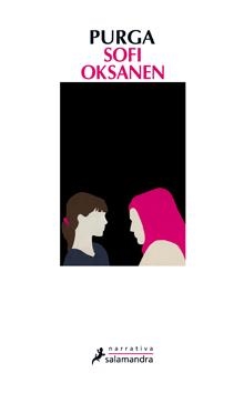 PURGA | 9788498383522 | OKSANEN SOFI | Llibres Parcir | Librería Parcir | Librería online de Manresa | Comprar libros en catalán y castellano online