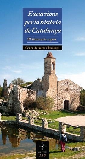 EXCURSIONS HISTORIA DE CATALUNYA | 9788497917988 | AYMANI | Llibres Parcir | Librería Parcir | Librería online de Manresa | Comprar libros en catalán y castellano online