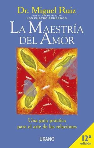 LA MAESTRIA DEL AMOR | 9788479534530 | MIGUEL RUIZ | Llibres Parcir | Librería Parcir | Librería online de Manresa | Comprar libros en catalán y castellano online