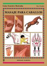 MASAJE PARA CABALLOS GUIAS ECUESTRES ILUSTRADAS | 9788425513701 | BROMILEY | Llibres Parcir | Llibreria Parcir | Llibreria online de Manresa | Comprar llibres en català i castellà online