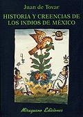 HISTORIAS Y CREENCIAS DE LOS INDIOS DE MEXICO | 9788478132225 | JUAN DE TOVAR | Llibres Parcir | Librería Parcir | Librería online de Manresa | Comprar libros en catalán y castellano online