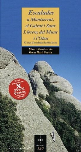 ESCALADES A MONTSERRAT EL CAIRAT I SANT LLORENÇ MUNT L'OBAC | 9788497918565 | MASO GARCIA ALBERT OSCAR | Llibres Parcir | Librería Parcir | Librería online de Manresa | Comprar libros en catalán y castellano online