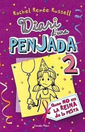 DIARI PENJADA 2 QUAN NO ETS LA REINA DE LA FESTA | 9788499323510 | RUSSELL RACHER RENEE | Llibres Parcir | Llibreria Parcir | Llibreria online de Manresa | Comprar llibres en català i castellà online