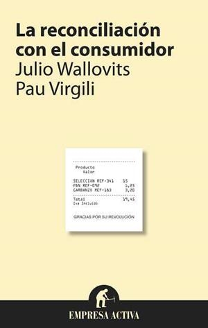 RECONCILIACION CON EL CONSUMIDOR | 9788492452781 | WALLOVITS | Llibres Parcir | Llibreria Parcir | Llibreria online de Manresa | Comprar llibres en català i castellà online