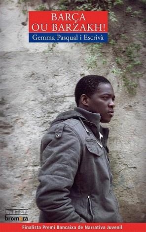 BARÇA AU BARZAKH | 9788498248838 | PASCUAL ESCRIVA GEMMA | Llibres Parcir | Librería Parcir | Librería online de Manresa | Comprar libros en catalán y castellano online