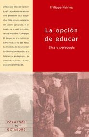 LA OPCION DE EDUCAR | 9788480634878 | MEIRIEU | Llibres Parcir | Librería Parcir | Librería online de Manresa | Comprar libros en catalán y castellano online