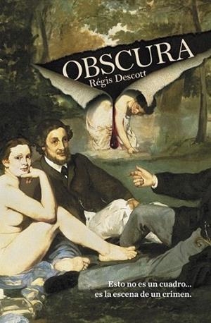 OBSCURA | 9788425343940 | DESCOTT REGIS | Llibres Parcir | Llibreria Parcir | Llibreria online de Manresa | Comprar llibres en català i castellà online