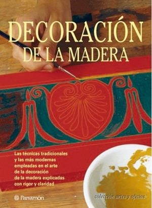 DECORACION DE LA MADERA | 9788434222823 | Llibres Parcir | Llibreria Parcir | Llibreria online de Manresa | Comprar llibres en català i castellà online