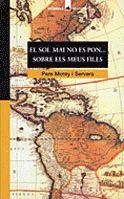 SOL MAI NO ES PON SOBRE ELS MEUS FILLS | 9788424682361 | MOREY | Llibres Parcir | Librería Parcir | Librería online de Manresa | Comprar libros en catalán y castellano online
