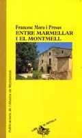 ENTRE MARMELLAR I EL MONTMELL | 9788484152156 | FRANCESC MORA I PRESAS | Llibres Parcir | Llibreria Parcir | Llibreria online de Manresa | Comprar llibres en català i castellà online