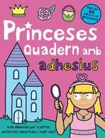 PRINCESES QUADERNS AMB ADHESIUS | 9788424637675 | Llibres Parcir | Llibreria Parcir | Llibreria online de Manresa | Comprar llibres en català i castellà online
