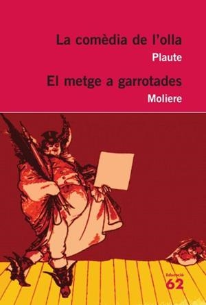 LA COMEDIA DE L' OLLA EL METGE A GARROTADES | 9788492672318 | PLAUTE MOLIERE | Llibres Parcir | Llibreria Parcir | Llibreria online de Manresa | Comprar llibres en català i castellà online