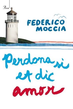 PERDONA SI ET DIC AMOR | 9788482569253 | FEDERICO MOCCIA | Llibres Parcir | Llibreria Parcir | Llibreria online de Manresa | Comprar llibres en català i castellà online