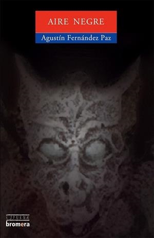 AIRE NEGRE | 9788476605851 | AGUSTIN FERNANDEZ PAZ | Llibres Parcir | Llibreria Parcir | Llibreria online de Manresa | Comprar llibres en català i castellà online