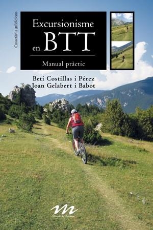 EXCURSIONISME EN BTT manual practic | 9788497915717 | COSTILLAS B GELABERT J | Llibres Parcir | Llibreria Parcir | Llibreria online de Manresa | Comprar llibres en català i castellà online