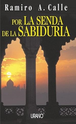 POR LA SENDA DE LA SABIDURIA | 9788479533595 | RAMIRO A CALLE | Llibres Parcir | Llibreria Parcir | Llibreria online de Manresa | Comprar llibres en català i castellà online