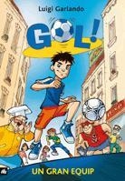 GOL ! 1 un gran equip | 9788424633585 | LUIGI GARLANDO | Llibres Parcir | Llibreria Parcir | Llibreria online de Manresa | Comprar llibres en català i castellà online