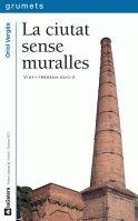 LA CIUTAT SENSE MURALLES | 9788424681494 | VERGES | Llibres Parcir | Llibreria Parcir | Llibreria online de Manresa | Comprar llibres en català i castellà online