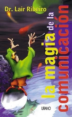MAGIA DE LA COMUNICACION | 9788479532772 | RIBEIRO | Llibres Parcir | Librería Parcir | Librería online de Manresa | Comprar libros en catalán y castellano online
